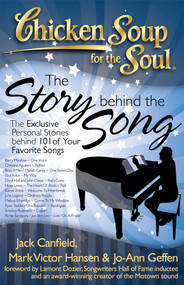 Chicken Soup for the Soul: The Story Behind the Song (The Exclusive Personal Stories Behind Your Favorite Songs) by Jack Canfield, Mark Victor Hansen, Jo-Ann Geffen, Lamont Dozier, 9781935096405