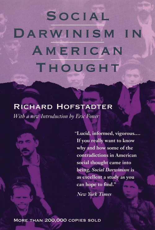 Social Darwinism in American Thought by Richard Hofstadter, 9780807055038