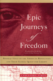 Epic Journeys of Freedom (Runaway Slaves of the American Revolution and Their Global Quest for Liberty) by Cassandra Pybus, 9780807055151
