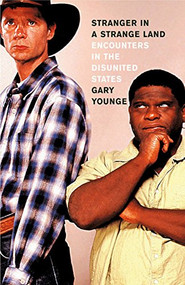 Stranger in a Strange Land (Encounters in the Disunited States) by Gary Younge, 9781595580689