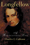 Longfellow (A Rediscovered Life) by Charles C. Calhoun, 9780807070390
