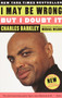 I May Be Wrong but I Doubt It by Charles Barkley, Michael Wilbon, 9780812966282