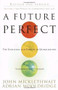 A Future Perfect (The Challenge and Promise of Globalization) by John Micklethwait, Adrian Wooldridge, 9780812966800