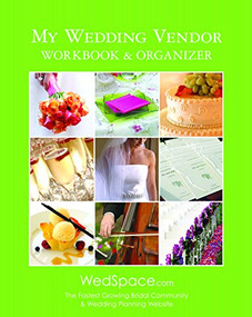 My Wedding Vendor Workbook & Organizer by Alex A. Lluch, 9781936061181