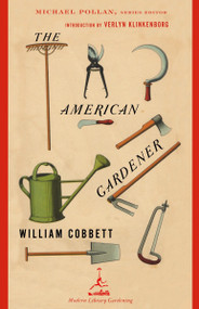 The American Gardener by William Cobbett, Verlyn Klinkenborg, 9780812967371