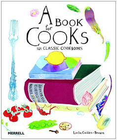 A Book for Cooks (101 Classic Cookbooks) by Leslie Geddes-Brown, 9781858945798