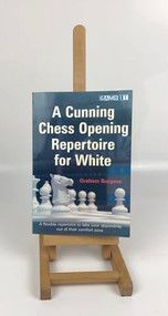 A Cunning Chess Opening Repertoire for White by Graham Burgess, 9781906454630