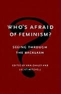 Who's Afraid of Feminism? (Seeing Through the Backlash) by Ann Oakley, Juliet Mitchell, 9781565843851