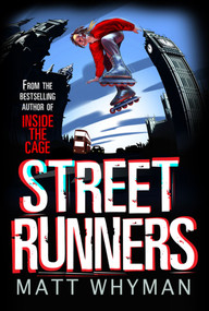 Street Runners by Matt Whyman, 9781847382825