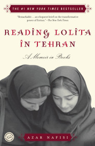 Reading Lolita in Tehran (A Memoir in Books) by Azar Nafisi, 9780812971064
