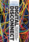 Digital Disconnect by Robert W. McChesney, 9781620970317