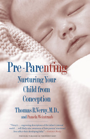 Pre-Parenting (Nurturing Your Child from Conception) by Thomas R Verny, Pamela Weintraub, 9780671775247