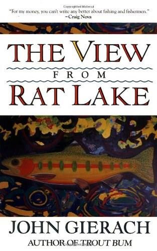 View From Rat Lake by John Gierach, 9780671675813
