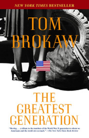 The Greatest Generation - 9780812975291 by Tom Brokaw, 9780812975291