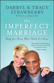 The Imperfect Marriage (Help for Those Who Think It's Over) by Darryl Strawberry, Tracy Strawberry, A J Gregory, 9781476738772