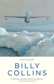 Horoscopes for the Dead (Poems) by Billy Collins, 9780812975628