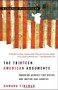 The Thirteen American Arguments (Enduring Debates That Define and Inspire Our Country) by Howard Fineman, 9780812976359