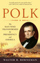 Polk (The Man Who Transformed the Presidency and America) by Walter R. Borneman, 9780812976748