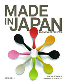 Made in Japan (100 New Products) by Naomi Pollock, Reiko Sudo, 9781858945620