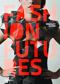 Fashion Futures by Bradley Quinn, 9781858945637