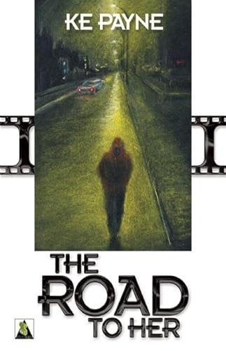 The Road to Her by KE Payne, 9781602828872