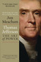 Thomas Jefferson: The Art of Power by Jon Meacham, 9780812979480