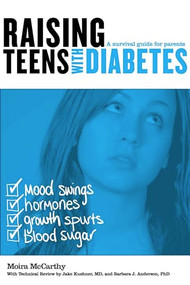 Raising Teens with Diabetes (A Survival Guide for Parents) by Moira McCarthy, Jake Kushner, Barbara J. Anderson, 9781938170201
