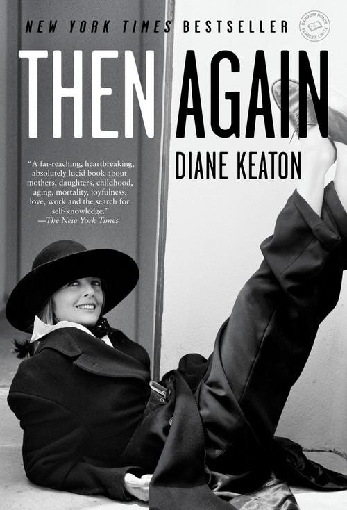 Then Again by Diane Keaton, Anna Quindlen, 9780812980950