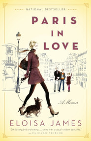 Paris in Love (A Memoir) by Eloisa James, 9780812981902