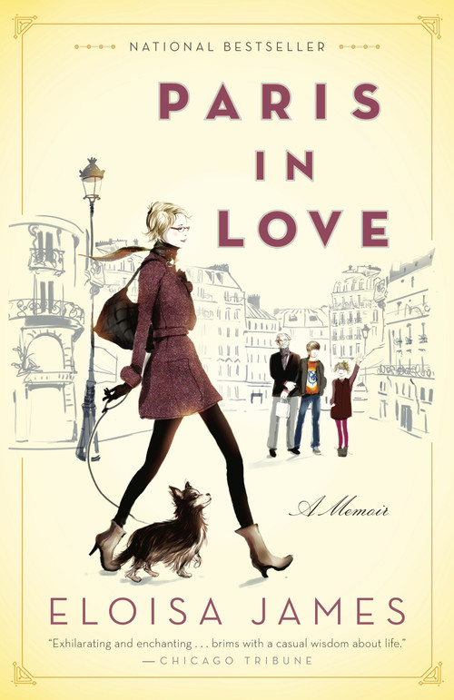 Paris in Love (A Memoir) by Eloisa James, 9780812981902