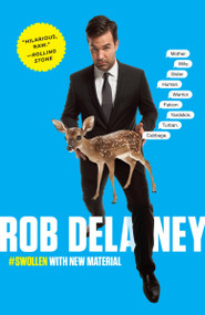 Rob Delaney (Mother. Wife. Sister. Human. Warrior. Falcon. Yardstick. Turban. Cabbage.) by Rob Delaney, 9780812983180