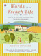 Words in a French Life (Lessons in Love and Language from the South of France) by Kristin Espinasse, 9780743287296