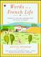 Words in a French Life (Lessons in Love and Language from the South of France) by Kristin Espinasse, 9780743287296