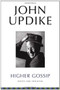 Higher Gossip (Essays and Criticism) - 9780812983685 by John Updike, Christopher Carduff, 9780812983685