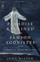 Paradise Regained, Samson Agonistes, and the Complete Shorter Poems by John Milton, William Kerrigan, John Rumrich, Stephen M. Fallon, 9780812983715