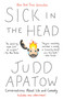 Sick in the Head (Conversations About Life and Comedy) by Judd Apatow, 9780812987287