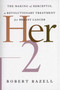 Her-2 (The Making of Herceptin, a Revolutionary Treatment for Breast Cancer) by Robert Bazell, 9780812991840