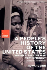 A People's History of the United States: Volume II (The Civil War to the Present) by Howard Zinn, Kathy Emery, Ellen Reeves, 9781565847255