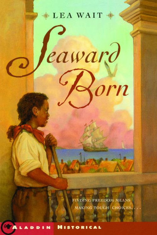 Seaward Born by Lea Wait, 9780689848605