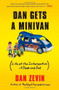 Dan Gets a Minivan (Life at the Intersection of Dude and Dad) by Dan Zevin, 9781451606478