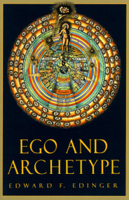 Ego and Archetype by Edward F. Edinger, 9780877735762