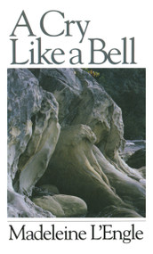 A Cry Like a Bell by Madeleine L'Engle, 9780877881483