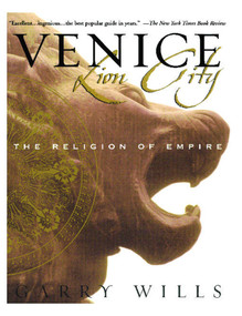 Venice: Lion City (The Religion of Empire) by Garry Wills, 9780671047641