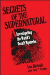 Secrets of the Supernatural by Joe Nickell, 9780879756857