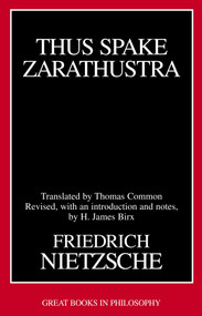 Thus Spake Zarathustra by Friedrich Wilhelm Nietzsche, 9780879758615