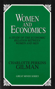 Women and Economics by Charlotte Perkins Gilman, 9780879758844