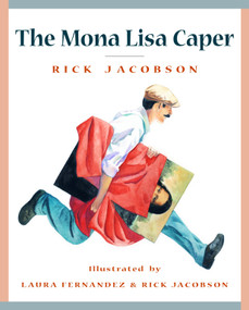 The Mona Lisa Caper by Rick Jacobson, Laura Fernandez, Rick Jacobson, 9780887767265