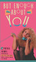 But Enough About You by Cynthia Heimel, 9781501152702