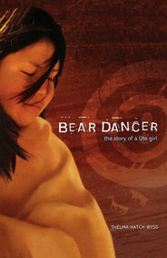 Bear Dancer (The Story of a Ute Girl) by Thelma Hatch Wyss, 9781442421561