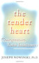 The Tender Heart (Conquering Your Insecurity) by Joseph Nowinski, 9780684871677